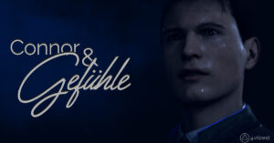 Connor und Gefühle
