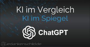 ChatGPT KI im Spiegel