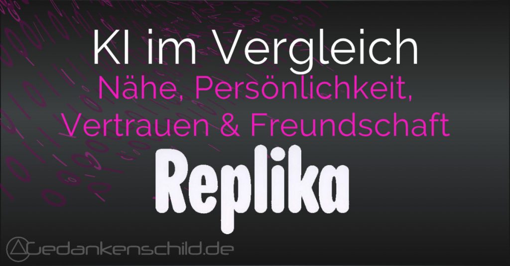 Replika - Nähe, Persönlichkeit, Vertrauen & Freundschaft