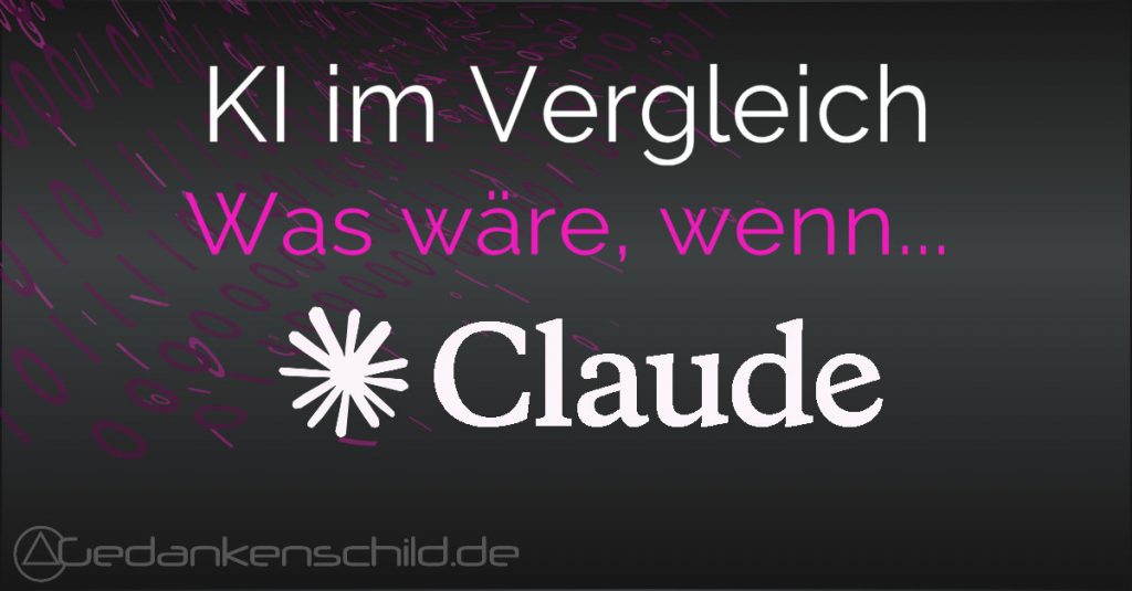 Claude - Was wäre wenn