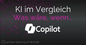 COPILOT Was wäre wenn