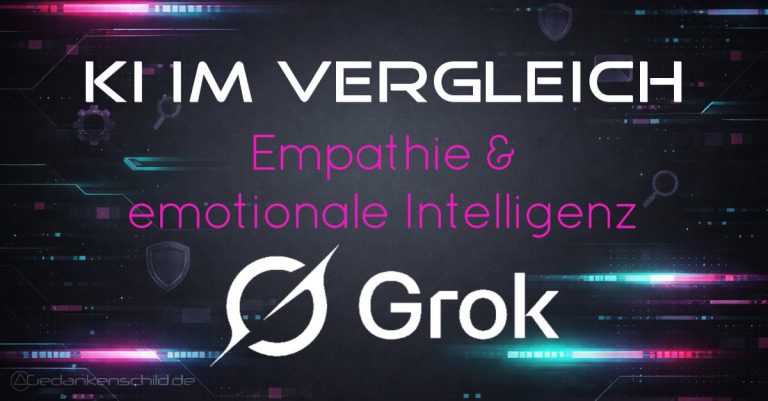 Grok - Empathie & emotionale Intelligenz