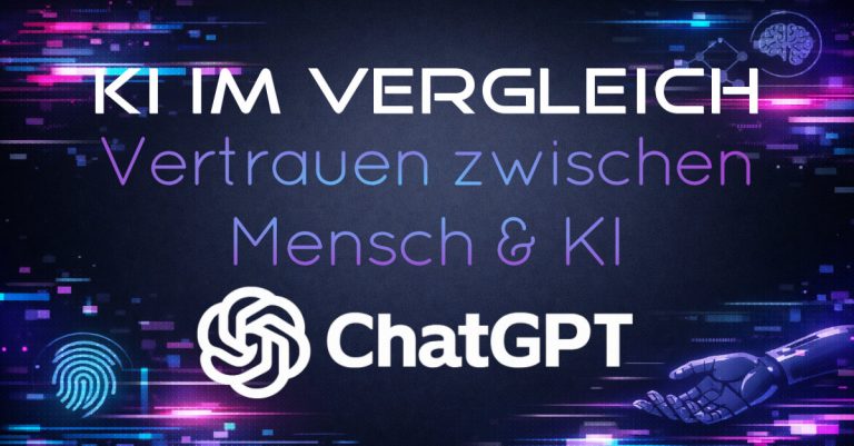 ChatGPT - Vertrauen zwischen Mensch und KI