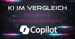 Copilot- Empathie & emotionale Intelligenz