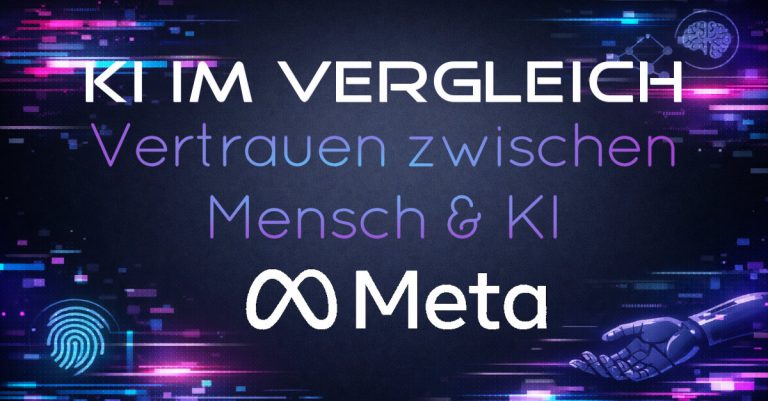 MetaAI - Vertrauen zwischen Mensch und KI